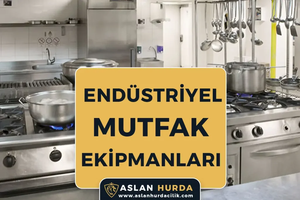 Endüstriyel Mutfak Ekipmanları Hurdası
