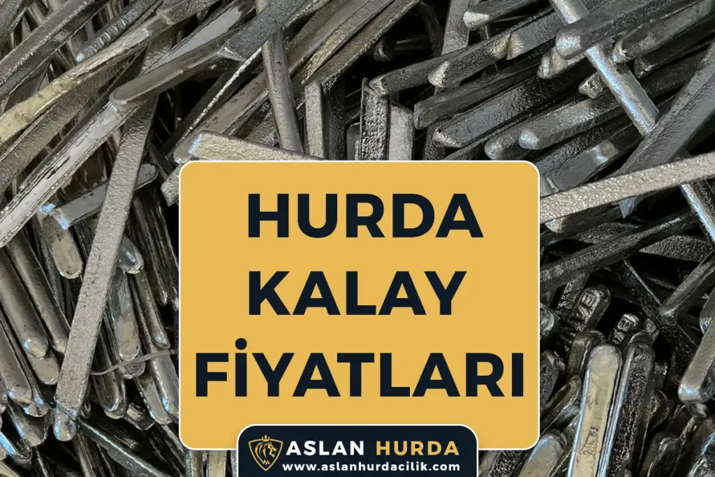 Hurda Kalay Fiyatları
