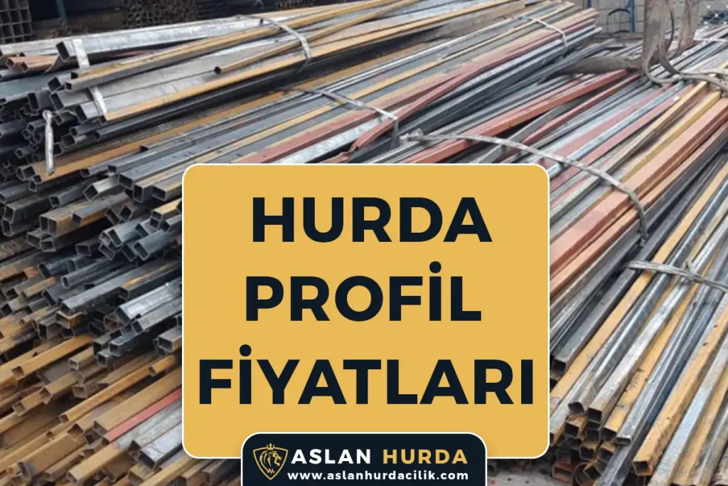 Hurda Profil Fiyatları