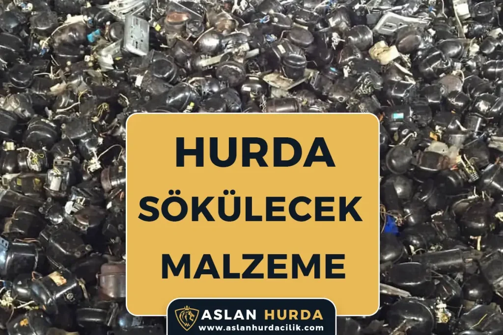 Sökülecek Malzeme Hurdası